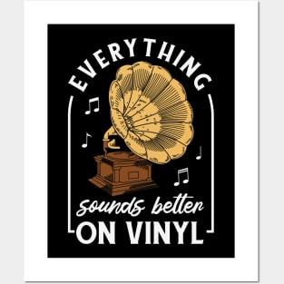Everything Sounds Better on Vinyl // Funny Vinyl Junkie Gramophone Posters and Art